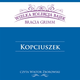 Audiobook Kopciuszek  - autor Bracia Grimm   - czyta Wiktor Zborowski