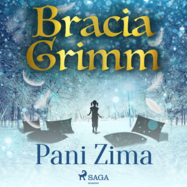 Audiobook Pani Zima  - autor Bracia Grimm   - czyta Masza Bogucka