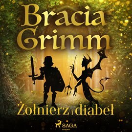 Audiobook Żołnierz i diabeł  - autor Bracia Grimm   - czyta Masza Bogucka