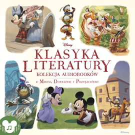 Audiobook Klasyka Literatury. Kolekcja audiobooków z Mikim, Donaldem i przyjaciółmi   - czyta Zespół lektorów