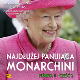 Audiobook Elżbieta II. Najdłużej panująca monarchini   - czyta Joanna Gajór