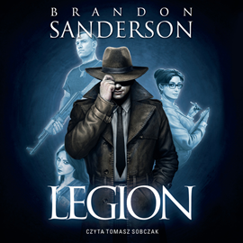 Audiobook Legion  - autor Brandon Sanderson   - czyta Tomasz Sobczak