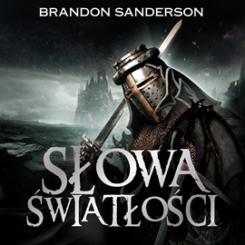 Audiobook Słowa światłości  - autor Brandon Sanderson   - czyta Wojciech Żołądkowicz