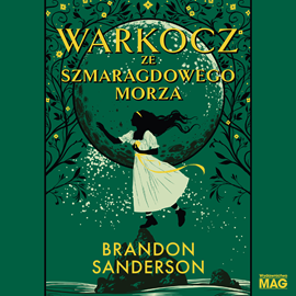 Audiobook Warkocz ze Szmaragdowego Morza  - autor Brandon Sanderson   - czyta Maciej Kowalik