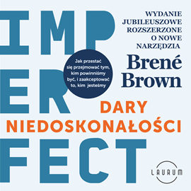 Audiobook Dary niedoskonałości  - autor Brene Brown   - czyta Anna Szymańczyk