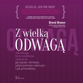 Audiobook Z wielką odwagą  - autor Brene Brown   - czyta Masza Bogucka-Steczek