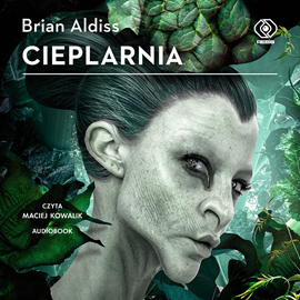 Audiobook Cieplarnia  - autor Brian Aldiss   - czyta Maciej Kowalik