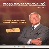 Audiobook Maksimum osiągnięć  - autor Brian Tracy  
