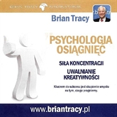Audiobook Psychologia osiągnięć  - autor Brian Tracy   - czyta Brian Tracy International
