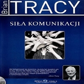 Audiobook Siła komunikacji  - autor Brian Tracy  