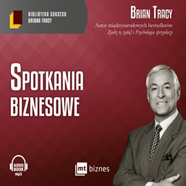 Audiobook Spotkania biznesowe  - autor Brian Tracy   - czyta Artur Bocheński
