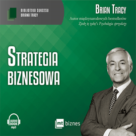Audiobook Strategia biznesowa  - autor Brian Tracy   - czyta Robert Michalak