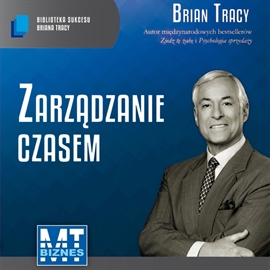 Audiobook Zarządzanie czasem  - autor Brian Tracy   - czyta Robert Michalak