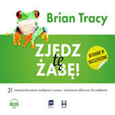 Audiobook Zjedz tę żabę  - autor Brian Tracy   - czyta Robert Michalak