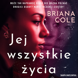 Audiobook Jej wszystkie życia  - autor Briana Cole   - czyta Marek Głuszczak