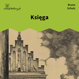 Audiobook Księga  - autor Bruno Schulz   - czyta Krzysztof Plewako-Szczerbiński