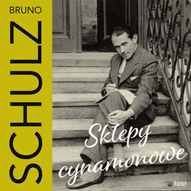 Audiobook Sklepy cynamonowe  - autor Bruno Schulz   - czyta Wojciech Masiak