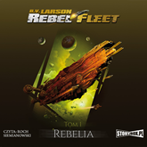 Audiobook Rebel Fleet. Tom 1. Rebelia  - autor B.V. Larson   - czyta Roch Siemianowski
