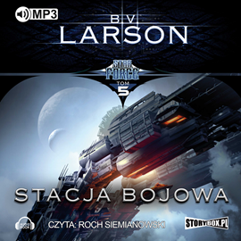Audiobook Star Force. Tom 5. Stacja bojowa  - autor B.V. Larson   - czyta Roch Siemianowski