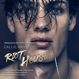 Audiobook Riot House  - autor Callie Hart   - czyta zespół aktorów
