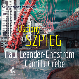 Audiobook Uśpiony szpieg  - autor Camilla Grebe;Paul Leander-Engström   - czyta Wojciech Żołądkowicz