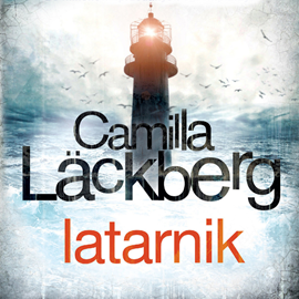 Audiobook Latarnik  - autor Camilla Läckberg   - czyta Marcin Perchuć
