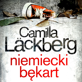 Audiobook Niemiecki bękart  - autor Camilla Läckberg   - czyta Marcin Perchuć