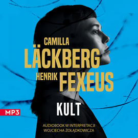 Audiobook Kult  - autor Camilla Läckberg;Henrik Fexeus   - czyta Wojciech Żołądkowicz