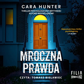 Audiobook Mroczna prawda  - autor Cara Hunter   - czyta Tomasz Bielawiec