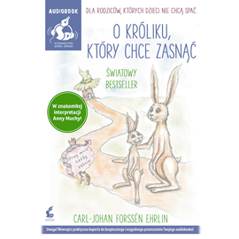 Audiobook O króliku, który chce zasnąć  - autor Carl-Johan Forssén-Ehrlin   - czyta Anna Mucha