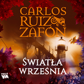 Audiobook Światła Września  - autor Carlos Ruiz Zafon   - czyta Piotr Fronczewski