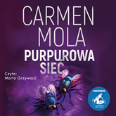 Audiobook Purpurowa Sieć  - autor Carmen Mola   - czyta Marta Grzywacz