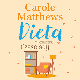 Audiobook Dieta Miłośniczek Czekolady  - autor Carole Matthews   - czyta Diana Giurow