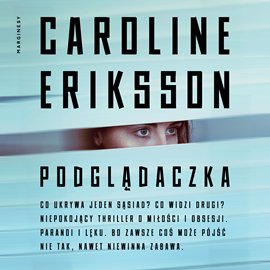Audiobook Podglądaczka  - autor Caroline Eriksson   - czyta zespół aktorów