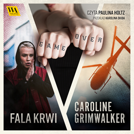 Audiobook Fala krwi  - autor Caroline Grimwalker   - czyta Paulina Holtz