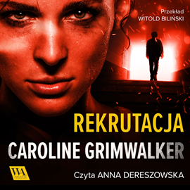 Audiobook Rekrutacja  - autor Caroline Grimwalker   - czyta Anna Dereszowska