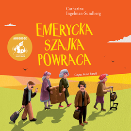 Audiobook Emerycka Szajka powraca  - autor Catharina Ingelman-Sundberg   - czyta Artur Barciś