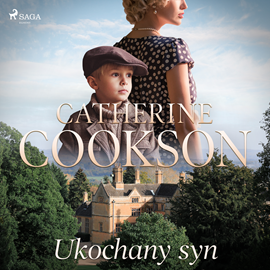 Catherine Cookson - Ukochany syn (2023)