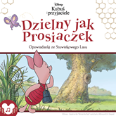 Audiobook Kubuś i przyjaciele. Dzielny jak Prosiaczek  - autor Catherine Hapka   - czyta Marek Ciunel