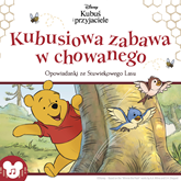 Audiobook Kubuś i przyjaciele. Kubusiowa zabawa w chowanego  - autor Catherine Hapka   - czyta Marek Ciunel