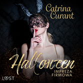 Audiobook Halloween: Impreza firmowa – opowiadanie erotyczne  - autor Catrina Curant   - czyta Marianna Wypart