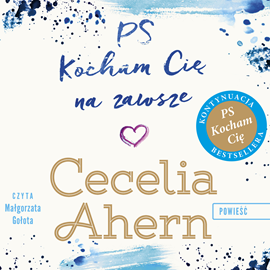 Audiobook PS Kocham Cię na zawsze  - autor Cecelia Ahern   - czyta Małgorzata Gołota