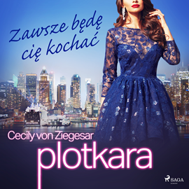 Audiobook Plotkara 12: Zawsze będę cię kochać  - autor Cecily von Ziegesar   - czyta Zuzanna Puławska