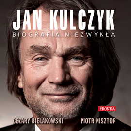 Audiobook Jan Kulczyk. Biografia niezwykła  - autor Cezary Bielakowski;Piotr Nisztor   - czyta Andrzej Hausner