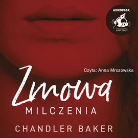 Audiobook Zmowa milczenia  - autor Chandler Baker   - czyta Anna Mrozowska
