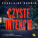 Audiobook Czyste intencje  - autor Charlaine Harris   - czyta Marta Wągrocka