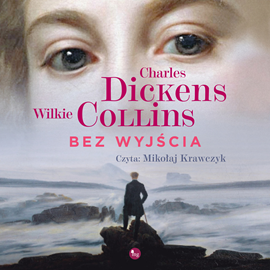 Audiobook Bez wyjścia  - autor Charles Dickens;Wilkie Collins   - czyta Mikołaj Krawczyk