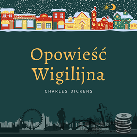 Audiobook Opowieść wigilijna  - autor Charles Dickens   - czyta Natalia Mirowska
