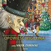 Audiobook Opowieść wigilijna  - autor Charles Dickens   - czyta Wiktor Zborowski