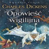 Audiobook Opowieść wigilijna  - autor Charles Dickens   - czyta Zbigniew Zapasiewicz
